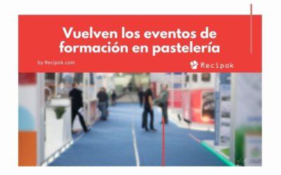 Vuelven los eventos de formación presencial en pastelería