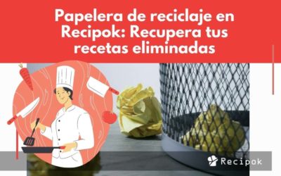 Papelera de reciclaje en Recipok: Recupera tus recetas eliminadas