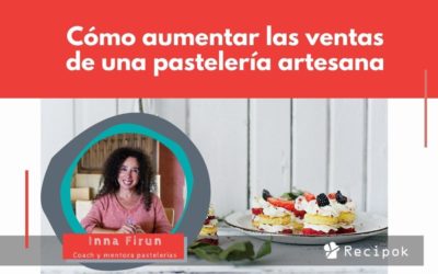 ¿Cómo aumentar las ventas de una pastelería artesana?