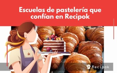 Por qué las Escuelas de Formación de pastelería eligen Recipok