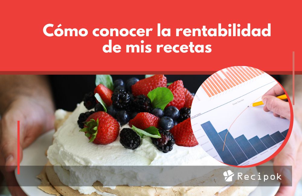 como conocer rentabilidad de mis recetas