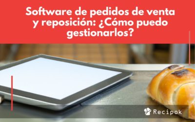 Software de pedidos de venta y reposición: ¿Cómo gestionarlos?